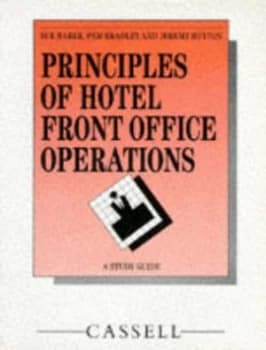 Principles of Hotel Front Office Operations by Sue Baker and Pam Bradley and Jeremy Huyton Paperback