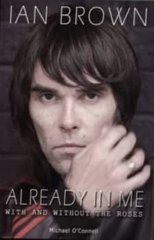 Ian Brown - Already in Me by Michael Oconnell Paperback