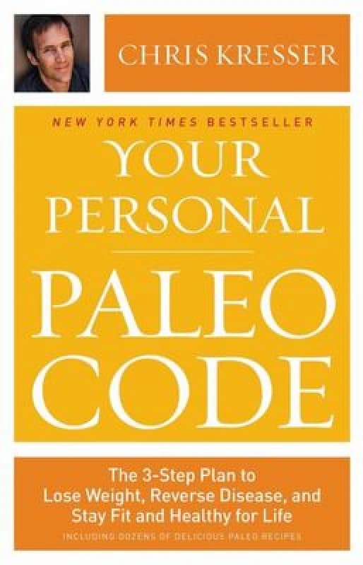 Your Personal Paleo Code by Chris Kresser Hardback