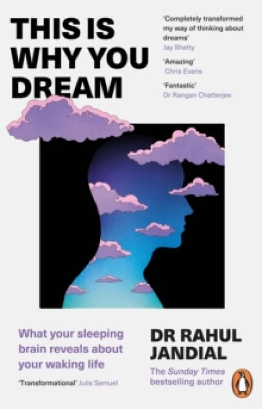 This Is Why You Dream : What your sleeping brain reveals about your waking life Paperback / softback