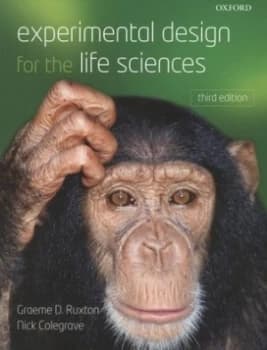 Experimental Design for the Life Sciences by Graeme Ruxton Paperback
