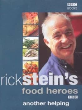 Rick Steins Food Heroes by Rick Stein Hardback