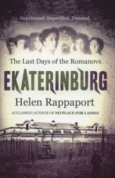 Ekaterinburg by Helen Rappaport Hardback