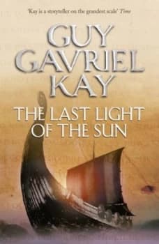 The Last Light of the Sun by Guy Gavriel Kay Paperback