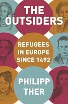 The Outsiders : Refugees in Europe since 1492