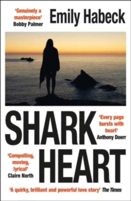 Shark Heart : 'A fantastical, original and beautifully written novel' ANTHONY DOERR Paperback / softback