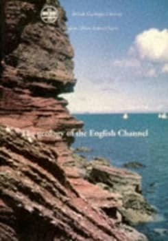The Geology of the English Channel by R. J. O Hamblin and British Geological Survey Book