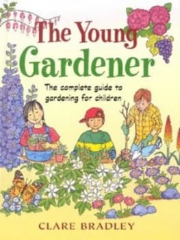 The Young Gardener by Clare Bradley and Lucy Su Hardback