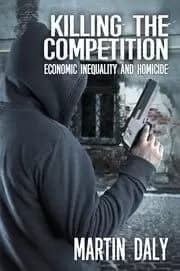 Killing the Competition Economic Inequality and Homicide