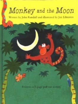 Monkey and the Moon by John Randall and Jim Edmiston Hardback