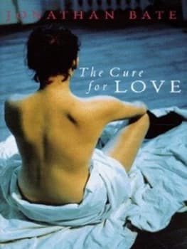 The Cure for Love by Jonathan Bate Hardback