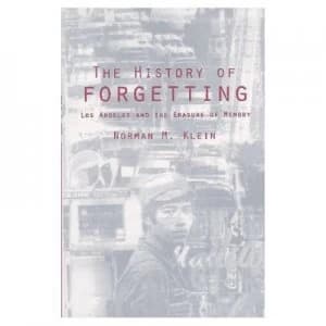 The History of Forgetting by Norman M. Klein Paperback