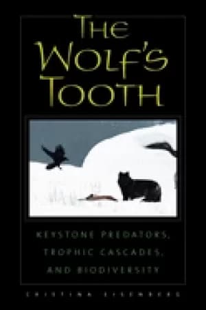 wolfs tooth keystone predators trophic cascades and biodiversity