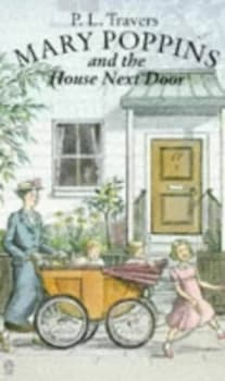 Mary Poppins and the House Next Door by P. L Travers and Mary Shepard Paperback