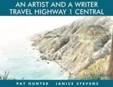 An Artist and a Writer Travel Highway 1 Central