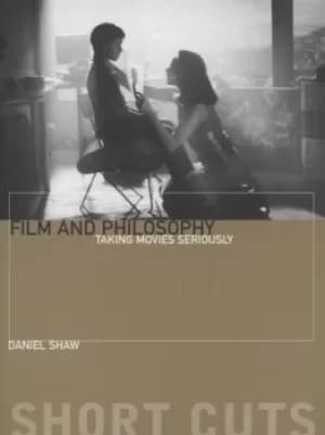 Film amd philosophy by Daniel Shaw