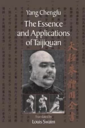 The essence and applications of taijiquan by Yang Chengfu