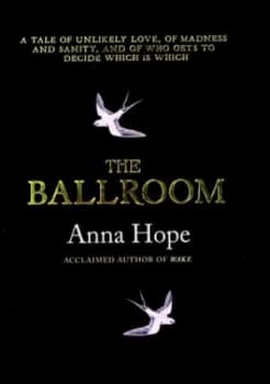 The Ballroom by Anna Hope Hardback