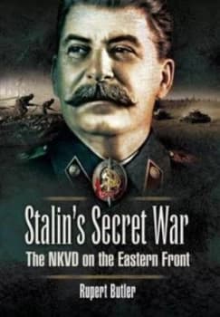 Stalins Secret War by Rupert Butler Hardback