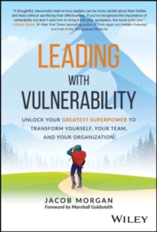 Leading With Vulnerability. Hardback. By Jacob Morgan Books