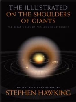 The Illustrated on the Shoulders of Giants by Stephen Hawking Hardback