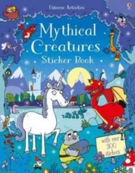 Mythical Creatures Sticker Book by Kirsteen Robson Paperback