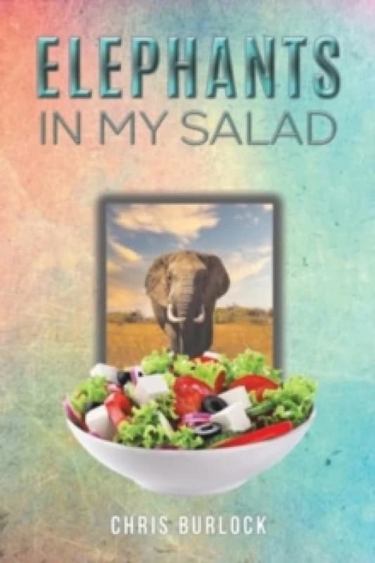 Elephants in My Salad. Paperback. By Chris Burlock Books