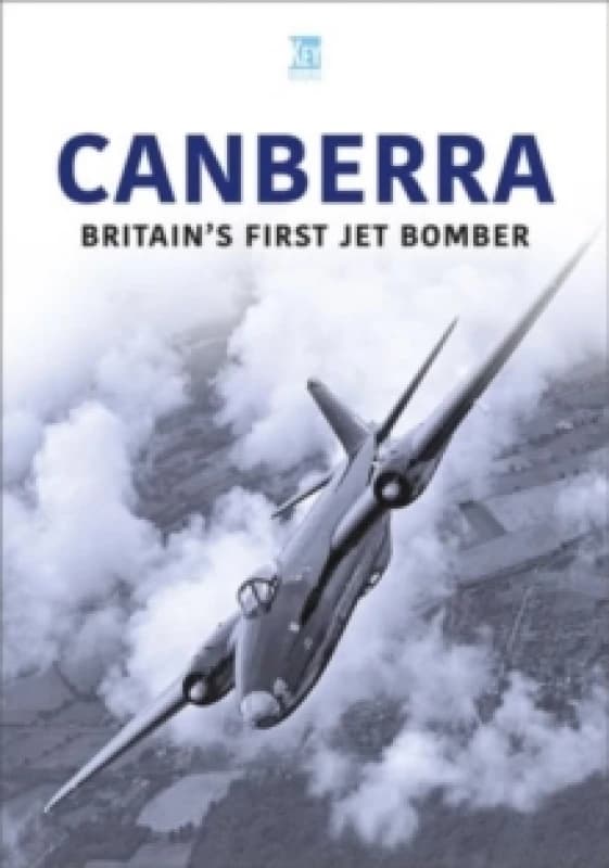 Canberra : Britain's First Jet Bomber Paperback / softback