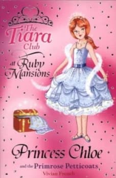 Princess Chloe and the Primrose Petticoats by Vivian French Paperback