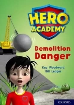 Demolition danger by Kay Woodward