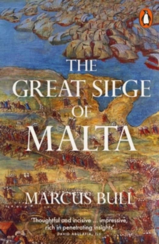 The Great Siege of Malta. Paperback. By Marcus Graham Bull Books