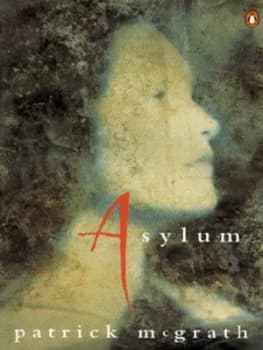 Asylum by Patrick Mcgrath Paperback