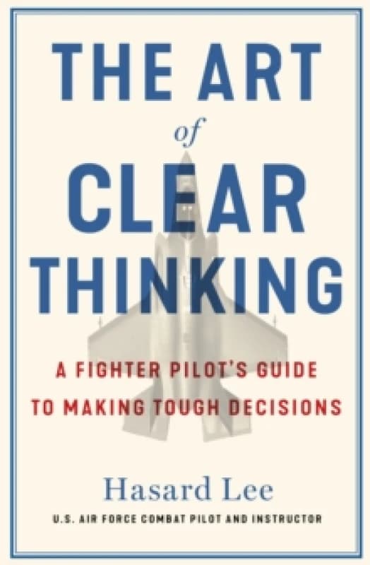 The Art of Clear Thinking. Paperback. By Hasard Lee Books