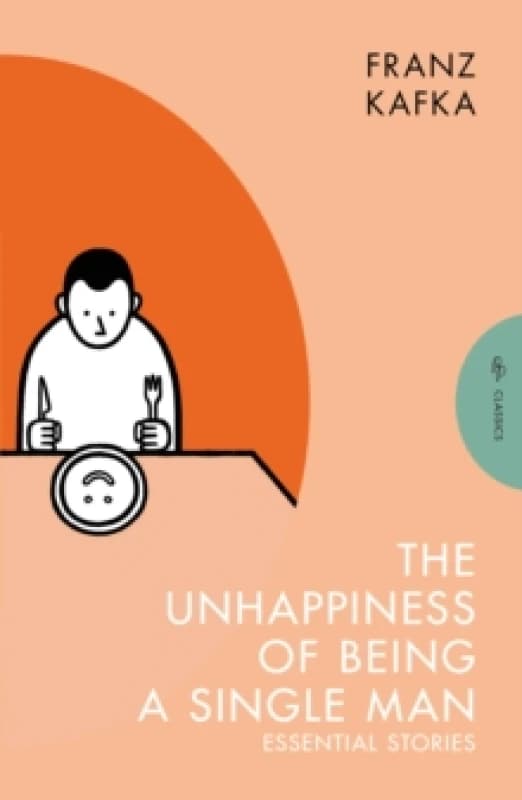 The Unhappiness of Being a Single Man : Essential Stories Paperback / softback