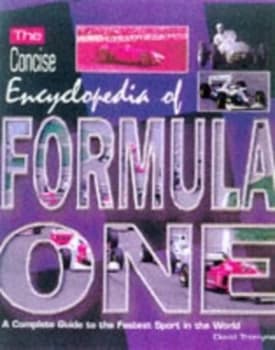 The Concise Encyclopedia of Formula One by David Tremayne and Mark Hughes Book