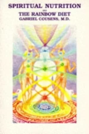 Spiritual Nutrition by Gabriel Cousens