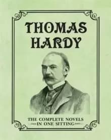 Thomas Hardy : The Complete Novels in One Sitting
