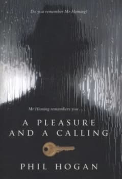 A Pleasure and a Calling by Phil Hogan Hardback