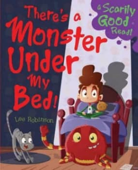 Theres a Monster under My Bed by Lee Robinson Book