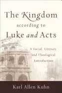 kingdom according to luke and acts a social literary and theological introd