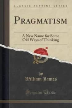 Pragmatism by William James Book