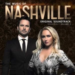 The Music of Nashville Original Soundtrack Season 6 - Volume 2 by Nashville Cast CD Album