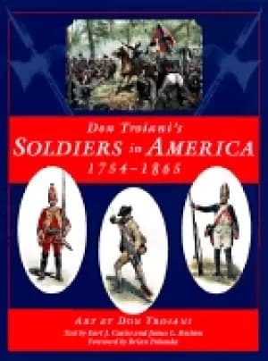 don troianis soldiers in america 1754 1865