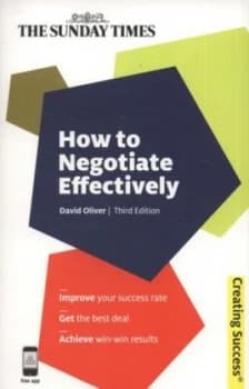 How to Negotiate Effectively by David Oliver Book