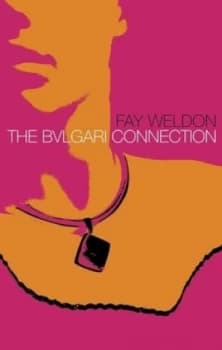 The Bvlgari Connection by Fay Weldon Book