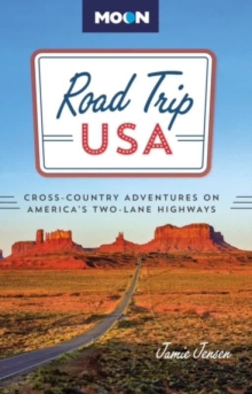 Road Trip USA (Tenth Edition) : Cross-Country Adventures on America's Two-Lane Highways Paperback / softback
