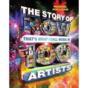 The Story of NOW That's What I Call Music in 100 Artists Hardback 2018