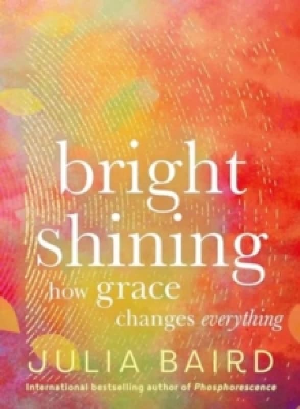 Bright Shining. Hardback. By Julia Baird Books