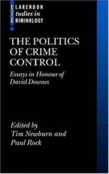 The Politics of Crime Control by Tim Newburn Hardback