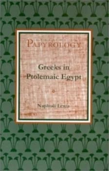 Greeks in Ptolemaic Egypt by Naphtali Lewis Paperback